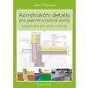 Konstrukční detaily pro pasivní domy - Jan Bárta, Juraj Hazucha
