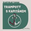 Trampoty s kapitánem - Vlastislav Toman - online doručenie