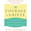 The Courage to Grieve (Judy Tatelbaum)(Brožovaná)