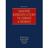 Mastné kyseliny a tuky ve zdraví a nemoci - Jaroslav Macášek, Marek Vecka, Miroslav Zeman