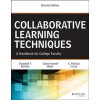 Collaborative Learning Techniques - A Handbook for College Faculty, 2e