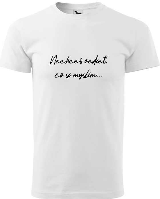 Pánske tričko NECHCEŠ VEDIEŤ ČO SI MYSLÍM čierne od 14,9 € - Heureka.sk