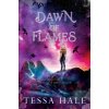 Dawn of Flames (Tessa Hale)(Brožovaná)
