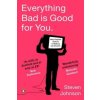 Everything Bad is Good for You