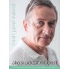 Ako si udržať mladosť - Pavel Malovič