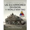 Pictorial History of the US 3rd Armored Division in World War Two (Pevná)