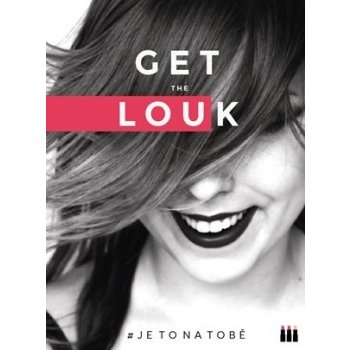 Get the Louk: # je to na tobě Lucie Dejmková CZ