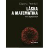 Láska a matematika - Srdce skryté skutečnosti - Frenkel Edward