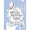 Mojej sestre šibe (Dana Hlavatá)