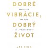 Dobré vibrácie, dobrý život - Kniha