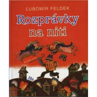 Rozprávky na niti - Ľubomír Feldek