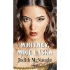 Whitney, moje láska - Judith McNaught