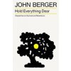 Hold Everything Dear - John Berger, Verso Books