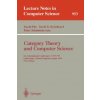Category Theory and Computer Science (David H. Pitt,David E. Rydehaerd,Peter Dybjer,Andrew M. Pitts)(Brožovaná)