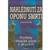 Nahlédnutí za oponu smrti - Jaromír Kozák