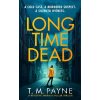 Long Time Dead - T. M. Payne