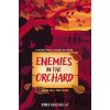 Enemies in the Orchard - Vanderlugt Dana