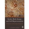 Stroke, Body Image, and Self Representation (Catherine Morin)(Brožovaná)