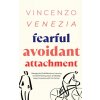 Fearful Avoidant Attachment