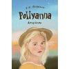 Pollyanna dospieva - Porterová Eleanor H.