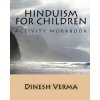 Hinduism for Children Activity Workbook (Dinesh Verma)(Brožovaná)