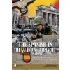 Spanish in the SS and Wehrmacht, 1944-1945: The Ezquerra Unit in the Battle of Berlin (M Gil Martinez)(Pevná)