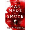 The Man Made of Smoke - Alex North