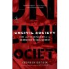 Uncivil Society (Stephen Kotkin,Jan T. Gross)(Brožovaná)