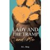 Lady and the Tramp and Me (Berg B. L.)