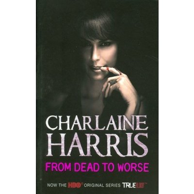From Dead to Worse - Charlaine Harris
