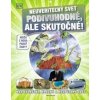 Podivuhodné, ale skutočné! - Kolektiv