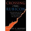 Crossing the Rubicon (Michael C. Ruppert)(Brožovaná)