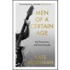 Men of a Certain Age - Kate Mossman, Bonnier Books Ltd