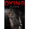 Dying: Reborn