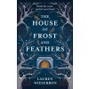 The House of Frost and Feathers (Lauren Wiesebron)(Brožovaná)