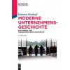 Moderne Unternehmensgeschichte (Hartmut Berghoff)(Brožovaná)