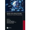 Edge-AI in Healthcare: Trends and Future Perspectives (Vyas Sonali)