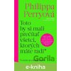 Toto by si mali prečítať všetci, ktorých máte radi - Philippa Perry