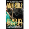 Dead by Sunset (Ann Rule)()