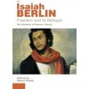 Freedom and Its Betrayal Berlin Isaiah