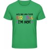Akciové Gildan Tričko - Nápis - Let's get one thing Straight - Irish Green - L - Pánske