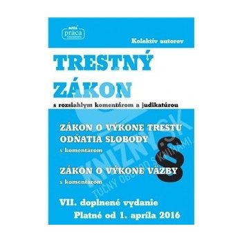 Trestný zákon s komentárom a judikatúrou platný od 1. apríla 2016