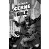 Batman v černé a bílé - kolektiv autorů