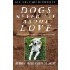 Dogs Never Lie about Love: Reflections on the Emotional World of Dogs