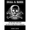 Skull Bones Jak řád řídí vzdělávání Jak řád vytváří války a revoluce - Sutton Antony C