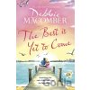 The Best Is Yet to Come - Debbie Macomber