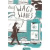 Wage Slaves (Bogdaiska Daria)(Brožovaná)