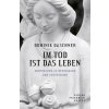 Im Tod ist das Leben (Dominik Daschner)(Brožovaná)