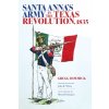 Santa Anna's Army in the Texas Revolution, 1835