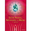 Léčení Andělů, Archandělů a Mistrů v praxi - Petra Schneider, Gerhard K. Pieroth